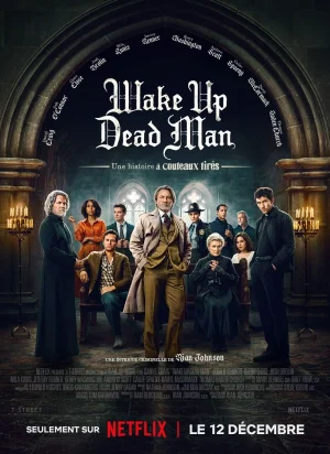 Affiche du film Wake Up Dead Man : Une histoire à couteaux tirés