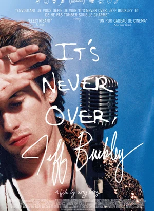 Affiche du film It’s Never Over, Jeff Buckley
