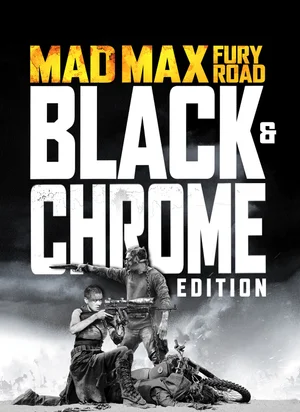Affiche du film Mad Max: Fury Road - Black & Chrome