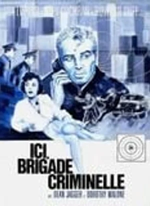 Affiche du film Ici brigade criminelle