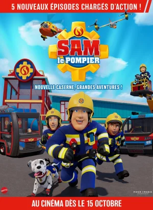 Affiche du film Sam le pompier - nouvelle caserne, grandes aventures !