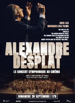 Affiche du film Alexandre Desplat - Le Concert symphonique au cinéma