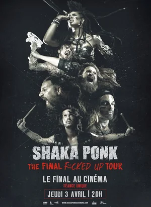 Affiche du film Shaka Ponk – The final fucked up tour - Le final au cinéma