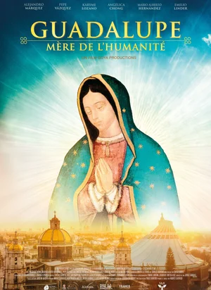 Affiche du film Guadalupe, Mère de l'humanité